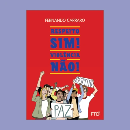 Respeito, sim! Violência, não!