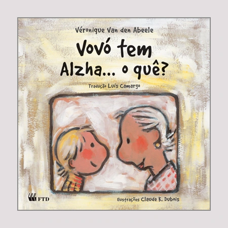 Vovó tem Alzha… o quê?