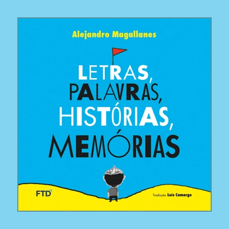 Letras, palavras, histórias, memórias