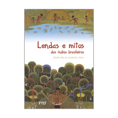 Lendas e mitos dos índios brasileiros