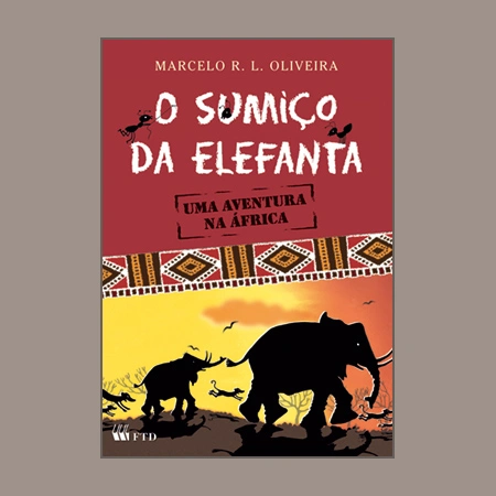 O sumiço da elefanta: uma aventura na África