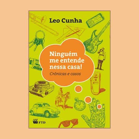 Ninguém me entende nessa casa!