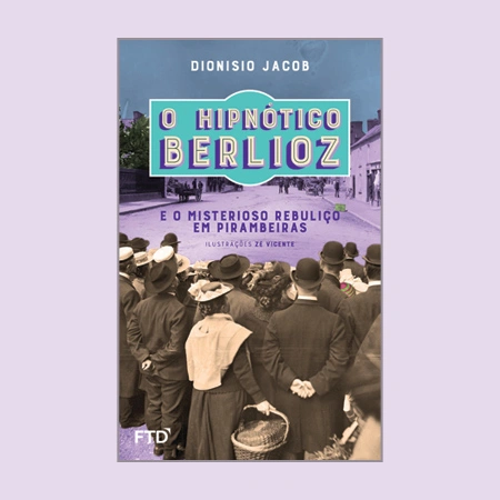 O hipnótico Berlioz e o misterioso rebuliço em Pirambeiras